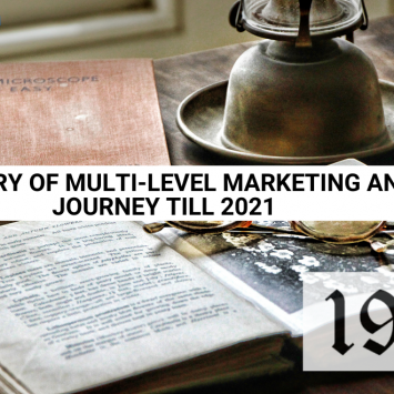The history of Multi-level marketing and its journey till 2021