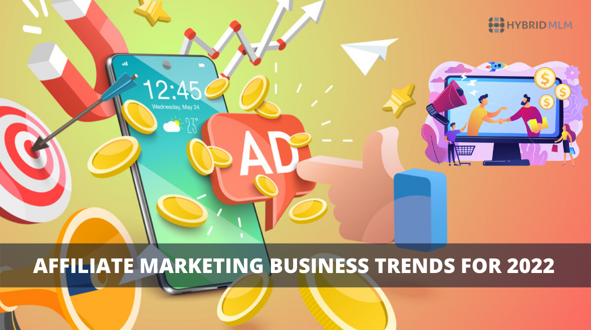 Affiliate marketing business trends for 2022