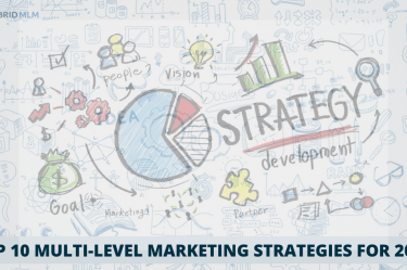 Top 10 Multi-level Marketing Strategies for 2022 - Hybrid MLM Blog