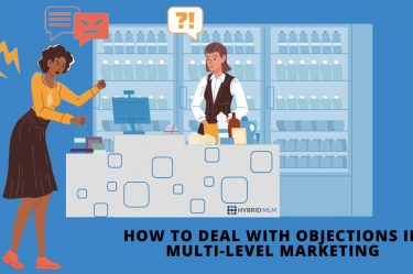 How to Deal with Objections in Multi-Level Marketing - Hybrid MLM Software blog