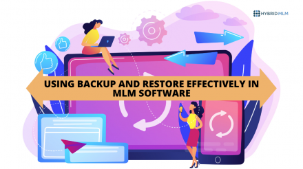 <strong>Using backup and restore effectively in MLM software</strong>