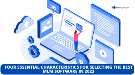 <strong>Four essential characteristics for selecting the best MLM software in 2023</strong>