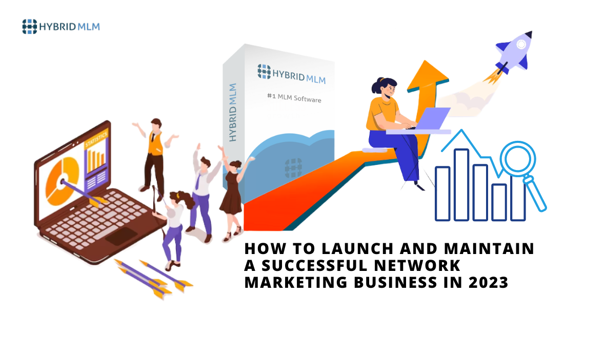 <strong>How to Launch and Maintain a Successful Network Marketing Business in 2023</strong>