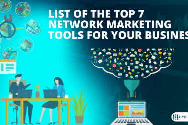 List of the Top 7 Network Marketing Tools for Your Business