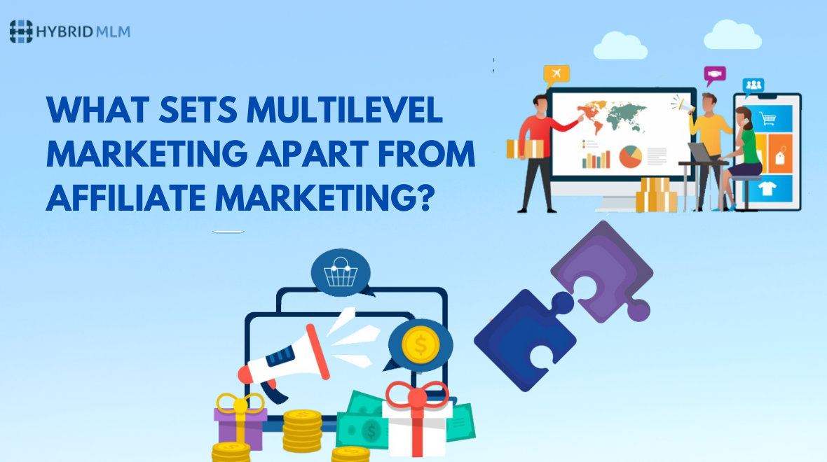 What Sets Multilevel Marketing Apart From   Affiliate Marketing?