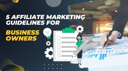 Affiliate Marketing Guidelines for Business Owners in 2023