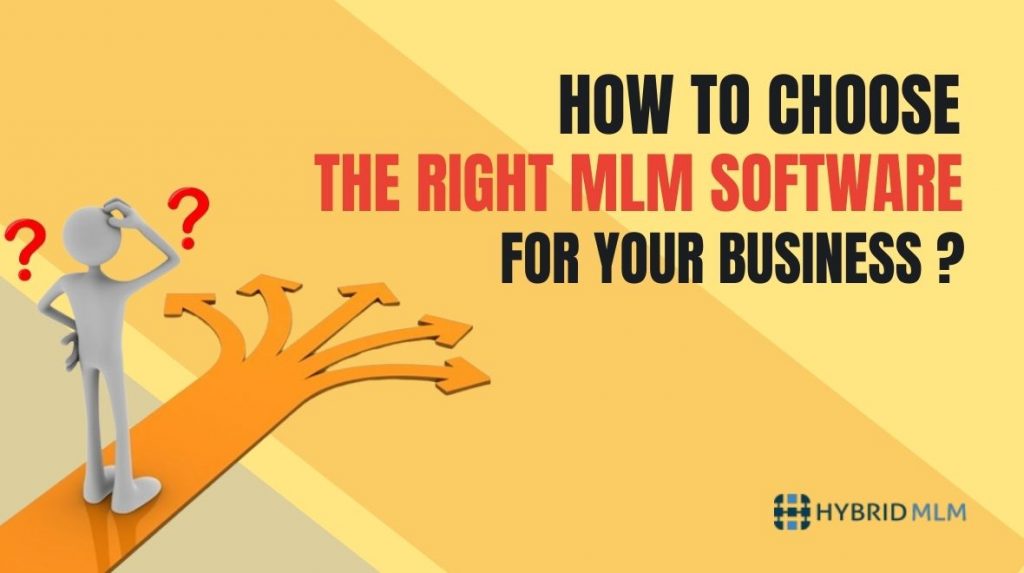 How to choose the right MLM Software for your Business.
