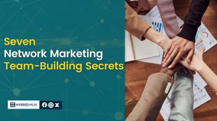 <strong>Seven Network Marketing Team-Building Secrets</strong>